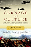 Carnage and Culture: Landmark Battles in the Rise to Western Power