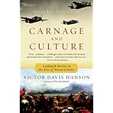 Carnage and Culture: Landmark Battles in the Rise to Western Power