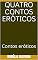 Livro Quatro contos eróticos: Contos eróticos