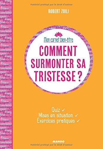 Comment surmonter sa tristesse ?
