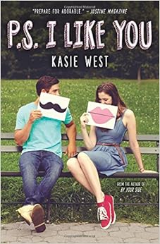 P.S. I Like You, by Kasie West P.S. I Like You, by Kasie West
