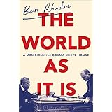 The World as It Is: A Memoir of the Obama White House