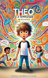 Livro Theo e a Tempestade de Palavras (As Aventuras de Theo Livro 4)