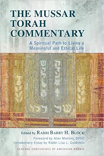 The Mussar Torah Commentary A Spiritual Path To Living A Meaningful And Ethical Life Block Barry H Morinis Alan 9780881233544 Amazon Com Books