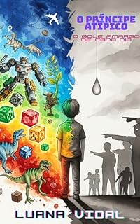 Livro O Príncipe Atípico: O Gole Amargo de Cada Dia