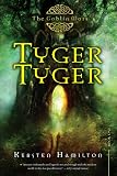 Tyger Tyger: A Goblin Wars Book