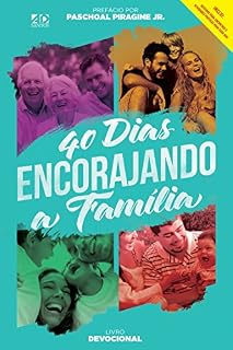 Livro 40 dias encorajando a família: Livro Devocional