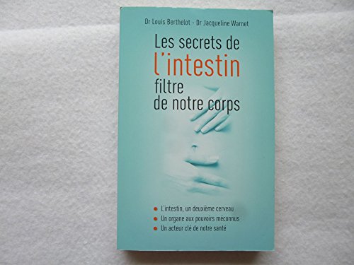 Les  secrets de l'intestin, filtre de notre corps