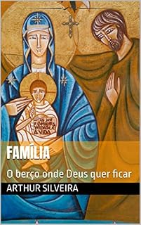 Livro Família: O berço onde Deus quer ficar