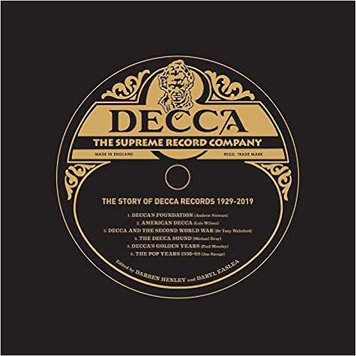 Decca: The Supreme Record Company - The Story of Decca Records 1929-2019: The Supreme Record Label: The Story of Decca Records 1929-2019