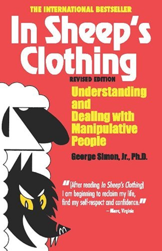 Download In Sheep's Clothing: Understanding and Dealing with Manipulative People (English Edition) PDF