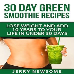 Amazon.com: 30 Day Green Smoothie Recipes: Lose Weight and ...