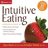 Intuitive Eating: A Practical Guide to Make Peace