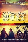Image de 50 Things Your Parents Want You to Know: Little Bites of Wisdom to Grow on