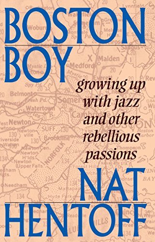 Boston Boy: Growing up with Jazz and Other Rebellious...