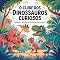Livro O Clube dos Dinossauros Curiosos: Aventuras e descobertas na era dos dinossauros!