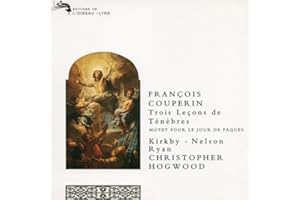 Couperin: Trois Lecons De Tenebres / Motet Pour le Jour de Paques