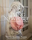 Living Newport: Houses, People, Style by Bettie Bearden Pardee, Neale Kitchens