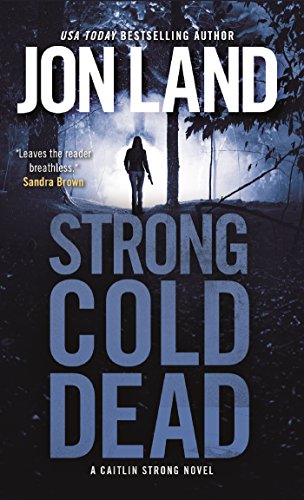 Strong Cold Dead: A Caitlin Strong Novel (Caitlin Strong Novels)