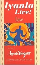 Iyanla Live! Volume 3: Love Iyanla Live! Volume 3: Love
