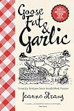 Goose Fat and Garlic Goose Fat and Garlic