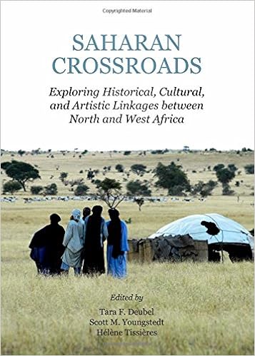 Saharan Crossroads: Exploring Historical, Cultural, and Artistic Linkages Between North and West Africa (Multilingual Edition)