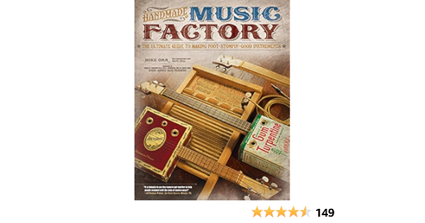 Handmade Music Factory: The Ultimate Guide to Making Foot ...