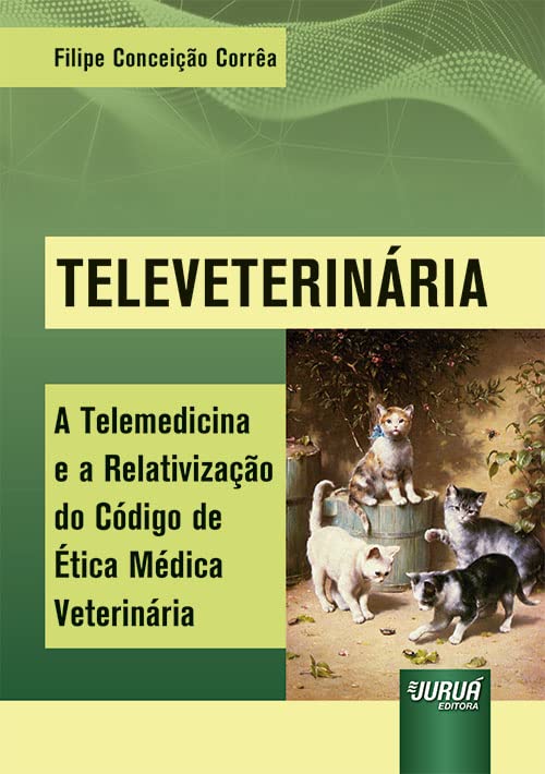 Livro Televeterinária A Telemedicina e a Relativização do Código de Ética Médica Veterinária → Livro Televeterinária A Telemedicina e a Relativização do Código de Ética Médica Veterinária →