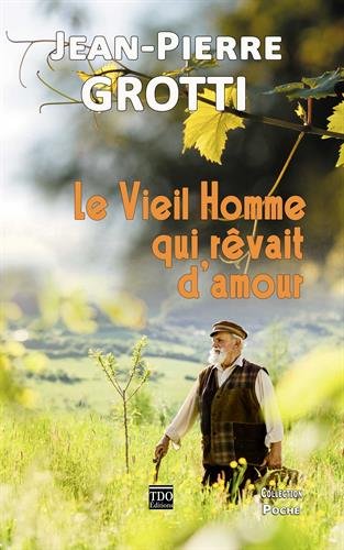 Le  vieil homme qui rêvait d'amour