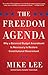 The Freedom Agenda: Why a Balanced Budget Amendment is Necessary to Restore Constitutional Government