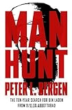 Bergen, Peter L.'s Manhunt: The Ten-Year Search for Bin Laden--from 9/11 to Abbottabad Hardcover by 