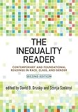 The Inequality Reader: Contemporary and Foundational Readings in Race, Class, and Gender
