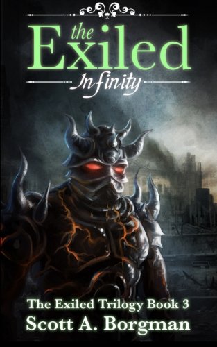 The Exiled: Infinity (The Exiled Trilogy) (Volume 3)