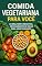 Livro Comida Vegetariana para Todos: : As Melhores Receitas, Restaurantes e Dicas para os Vegetarianos