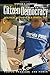 Citizen Democracy: Political Activists in a Cynical Age (People, Passions, and Power: Social Movements, Interest Organizations, and the P)