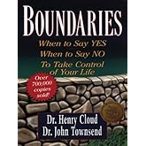 Boundaries: When to Say Yes, When to Say No, to Take Control of Your Life (Christian Softcover Originals)