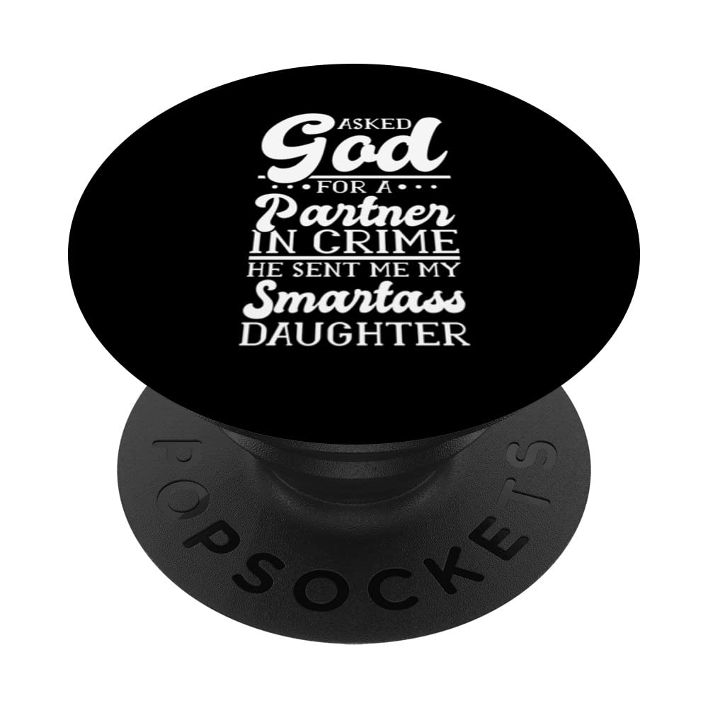 Proud Dad of a Smartass Daughter PopSockets Swappable PopGrip