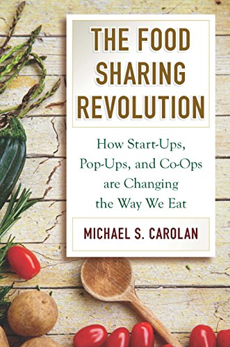 The Food Sharing Revolution: How Start-Ups, Pop-Ups, and Co-Ops are Changing the Way We Eat (English Edition)
