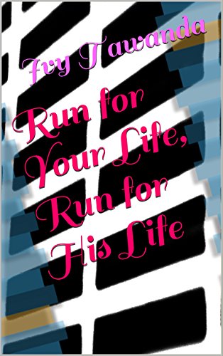 Run for Your Life, Run for His Life