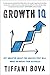 Growth IQ: Get Smarter About the Choices that Will Make or Break Your Business - Book by Tiffani Bova
