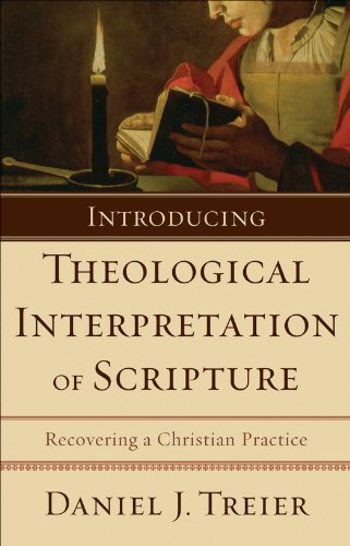 Introducing Theological Interpretation of Scripture: Recovering a Christian Practice