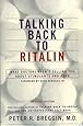 Talking Back to Ritalin: What Doctors Aren't Telling You About Stimulants and ADHD