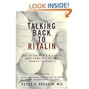 Talking Back to Ritalin: What Doctors Aren't Telling You About Stimulants and ADHD
