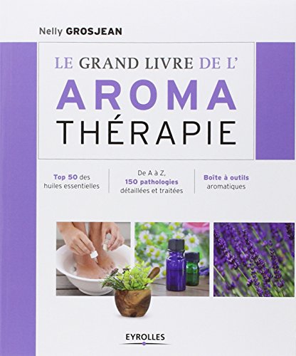 Le  grand livre de l'aromathérapie