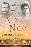 Alix and Nicky: The Passion of the Last Tsar and Tsarina