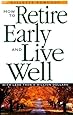 How To Retire Early And Live Well With Less Than A Million Dollars