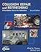 Collision Repair and Refinishing: A Foundation Course for Technicians