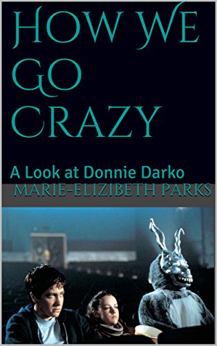 How We Go Crazy: A Look at Donnie Darko