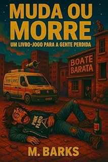 Livro Muda Ou Morre: Um Livro Jogo Para Gente Perdida