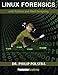 Linux Forensics by Philip Polstra